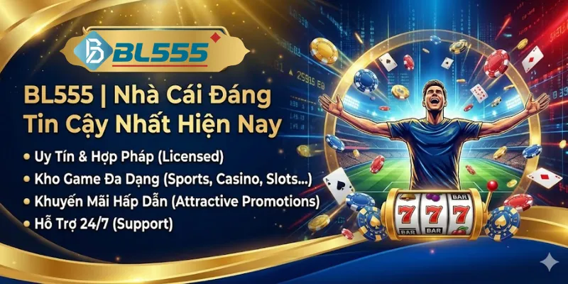 Giới thiệu về nhà cái đỉnh cấp BL555